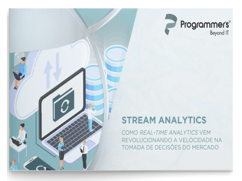 E-books Programmer's - Stream Analytics: Como real-time analytics vem revolucionando a velocidade na tomada de decisões do mercado